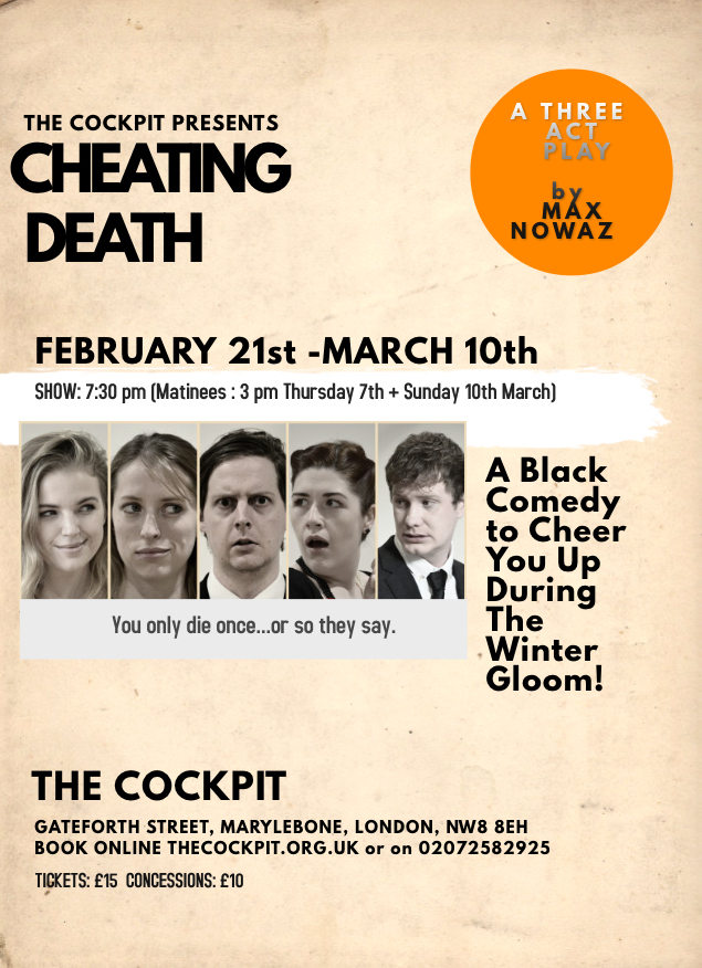 Cheating Death Script NEWS: Max Nowaz’s Cheating Death to Play at the Cockpit Theatre – Love ...